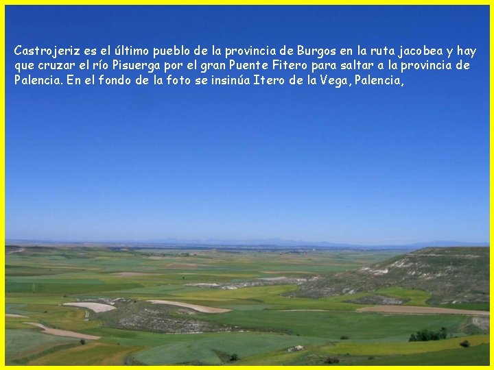 Castrojeriz es el último pueblo de la provincia de Burgos en la ruta jacobea