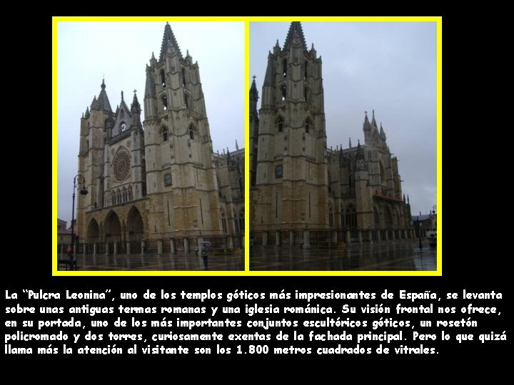 La “Pulcra Leonina”, uno de los templos góticos más impresionantes de España, se levanta