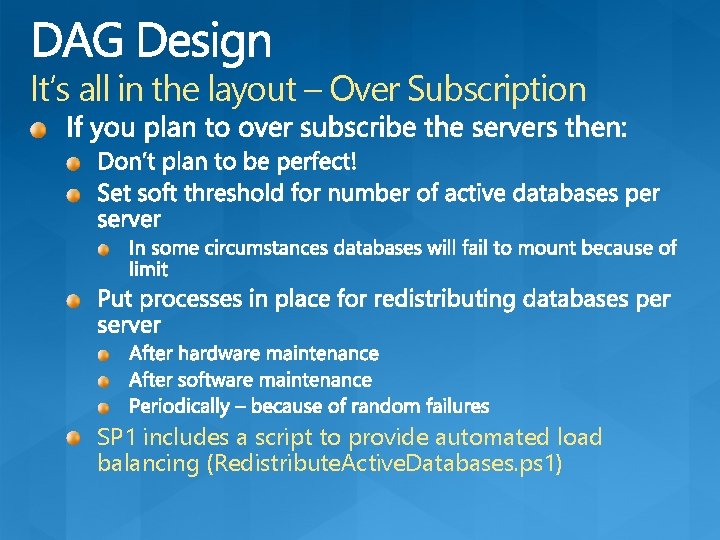 It’s all in the layout – Over Subscription SP 1 includes a script to