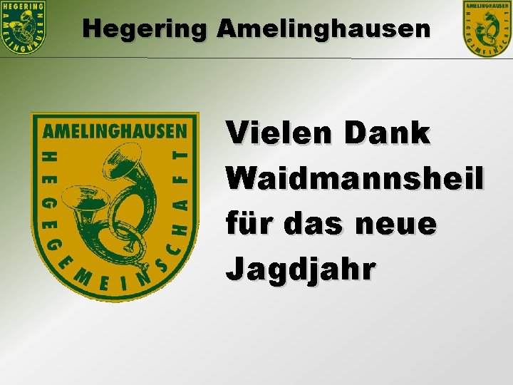 Hegering Amelinghausen Vielen Dank Waidmannsheil für das neue Jagdjahr 