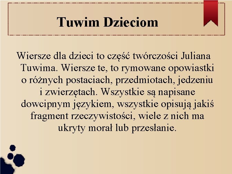 Tuwim Dzieciom Wiersze dla dzieci to część twórczości Juliana Tuwima. Wiersze te, to rymowane