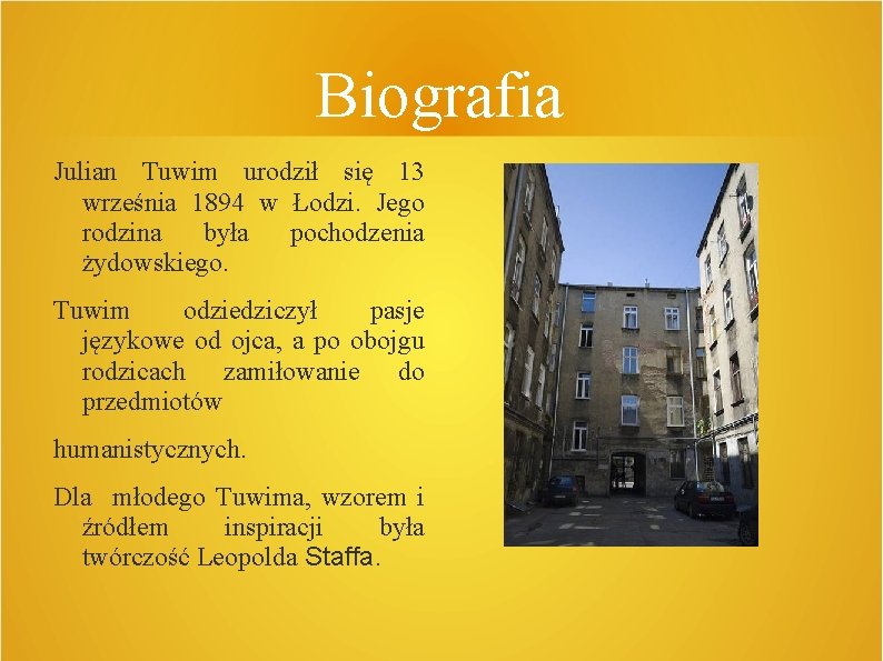 Biografia Julian Tuwim urodził się 13 września 1894 w Łodzi. Jego rodzina była pochodzenia