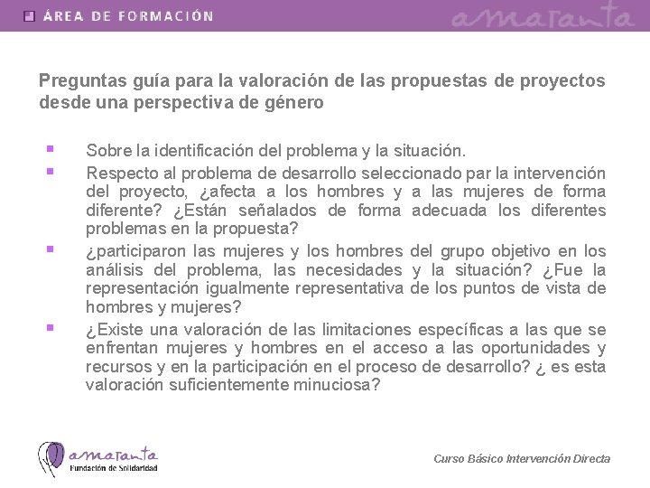 Preguntas guía para la valoración de las propuestas de proyectos desde una perspectiva de