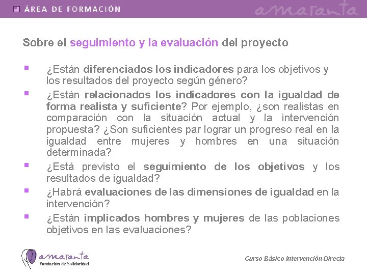 Sobre el seguimiento y la evaluación del proyecto § § § ¿Están diferenciados los