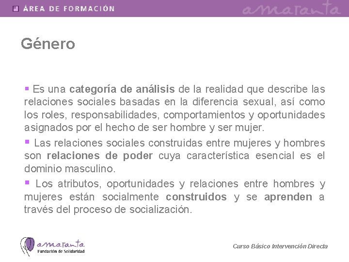 Género § Es una categoría de análisis de la realidad que describe las relaciones