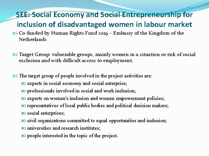 SEE: Social Economy and Social Entrepreneurship for inclusion of disadvantaged women in labour market