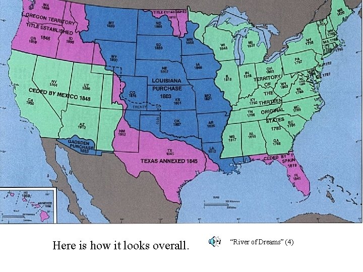 Actual Map of Expansion Here is how it looks overall. “River of Dreams” (4)