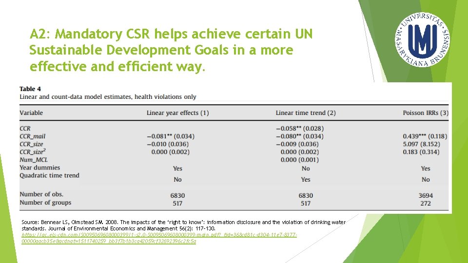 A 2: Mandatory CSR helps achieve certain UN Sustainable Development Goals in a more