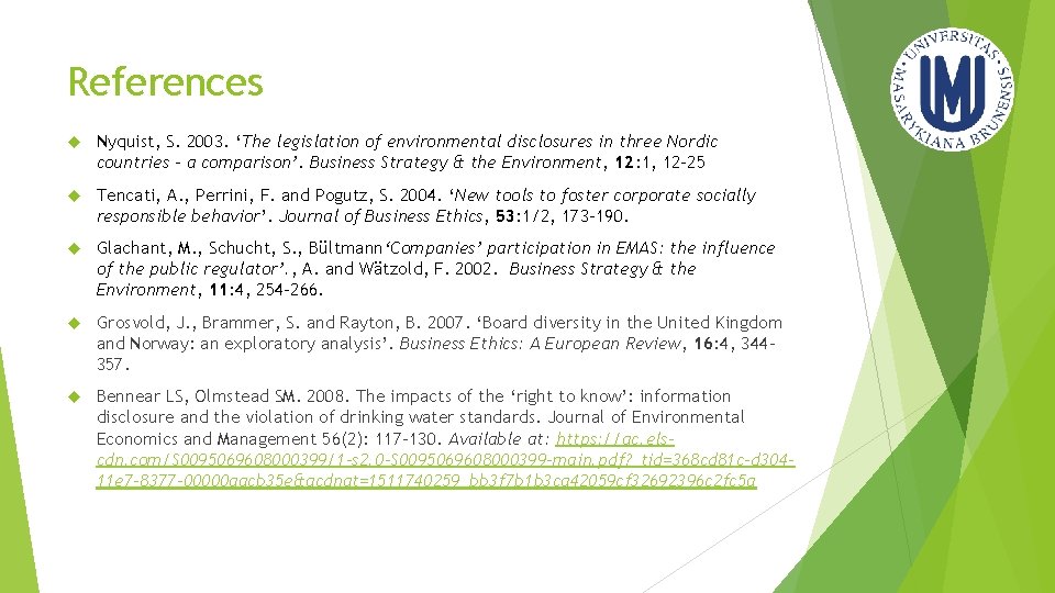 References Nyquist, S. 2003. ‘The legislation of environmental disclosures in three Nordic countries –