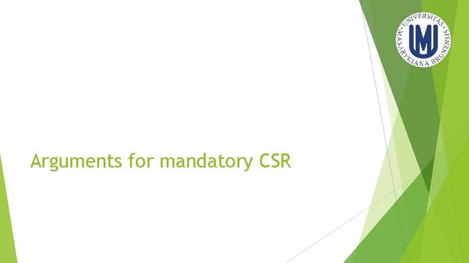 Arguments for mandatory CSR 