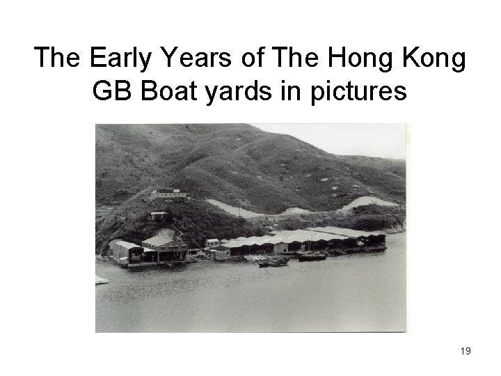 The Early Years of The Hong Kong GB Boat yards in pictures 19 