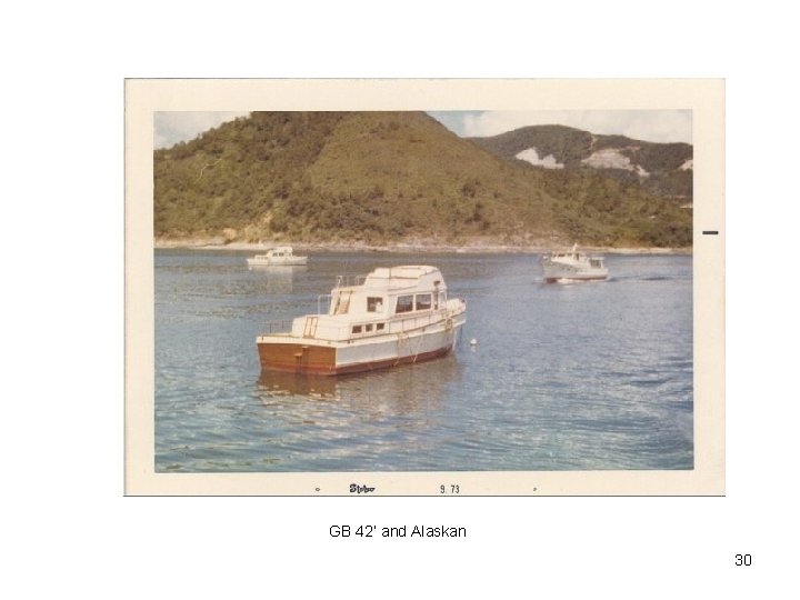 GB 42’ and Alaskan 30 