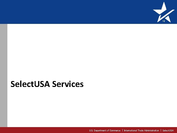 16 Select. USA Services U. S. Department of Commerce | International Trade Administration |
