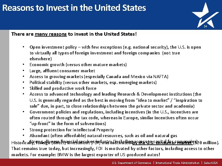 Reasons to Invest in the United States 24 There are many reasons to invest