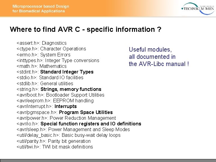 Where to find AVR C - specific information ? <assert. h>: Diagnostics <ctype. h>: