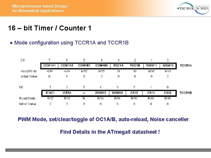 16 – bit Timer / Counter 1 ● Mode configuration using TCCR 1 A