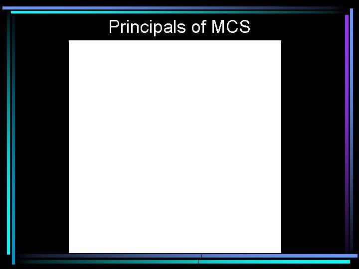 Principals of MCS 