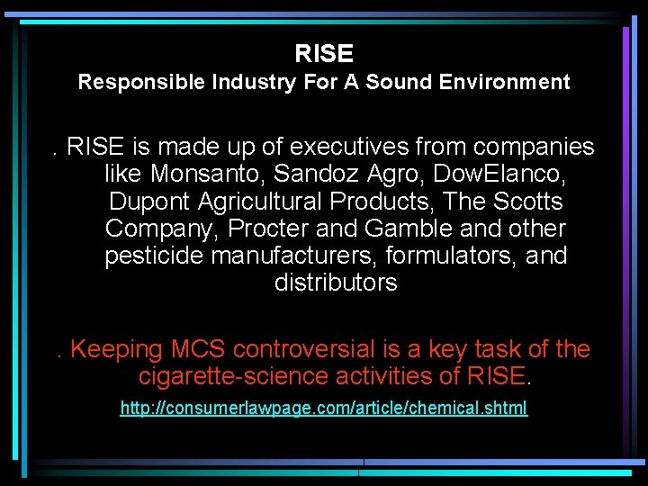 RISE Responsible Industry For A Sound Environment . RISE is made up of executives