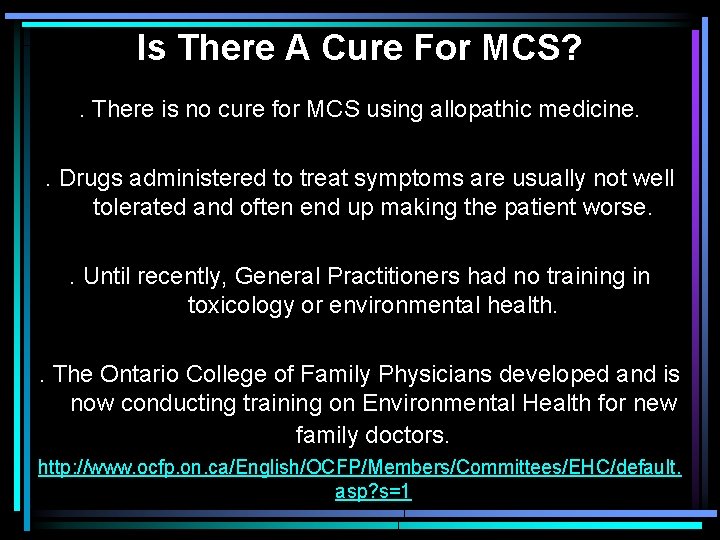 Is There A Cure For MCS? . There is no cure for MCS using