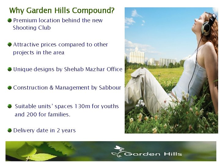 Why Garden Hills Compound? Premium location behind the new Shooting Club Attractive prices compared