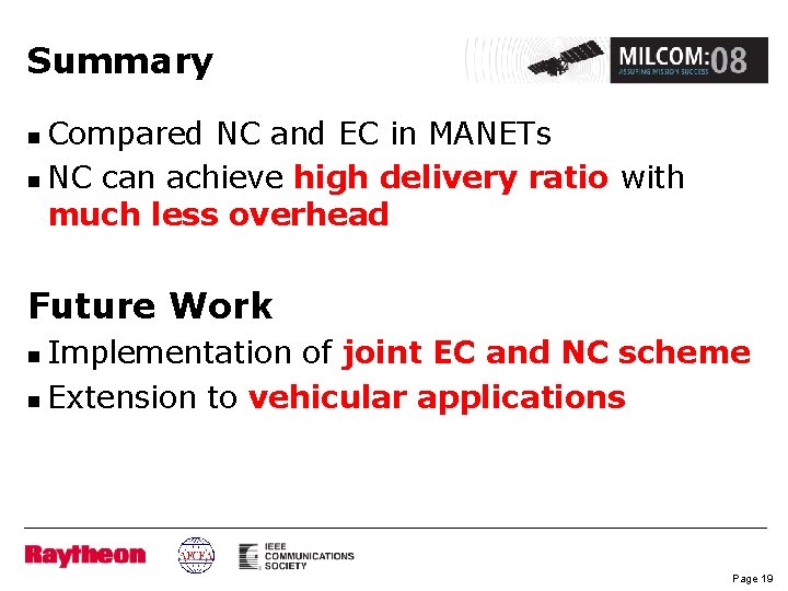 Summary Compared NC and EC in MANETs n NC can achieve high delivery ratio