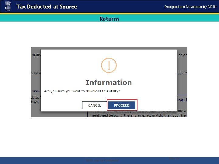 Tax Deducted at Source Designed and Developed by GSTN Returns . “GSTN Internal Confidential”