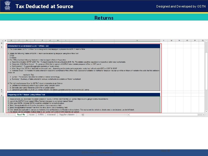 Tax Deducted at Source Designed and Developed by GSTN Returns . “GSTN Internal Confidential”