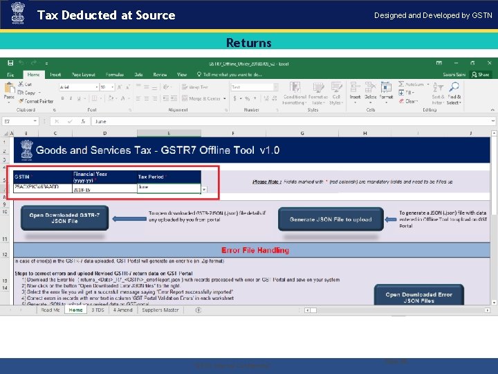 Tax Deducted at Source Designed and Developed by GSTN Returns . “GSTN Internal Confidential”