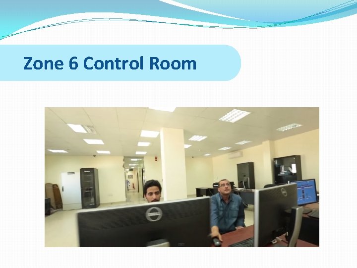 Zone 6 Control Room 