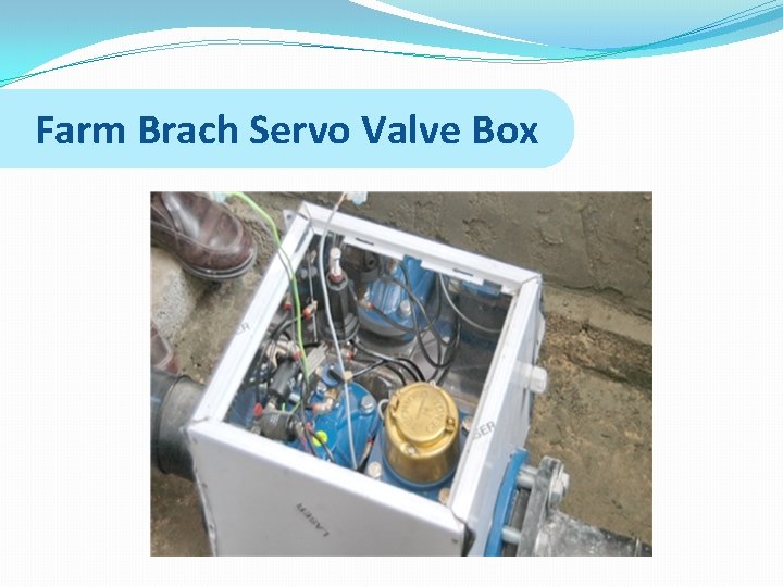 Farm Brach Servo Valve Box 