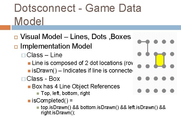 Dotsconnect - Game Data Model Visual Model – Lines, Dots , Boxes Implementation Model