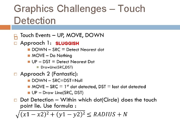 Graphics Challenges – Touch Detection SLUGGISH 