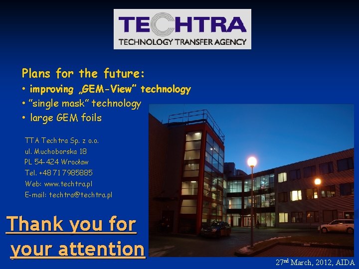 Plans for the future: • improving „GEM-View” technology • ”single mask” technology • large