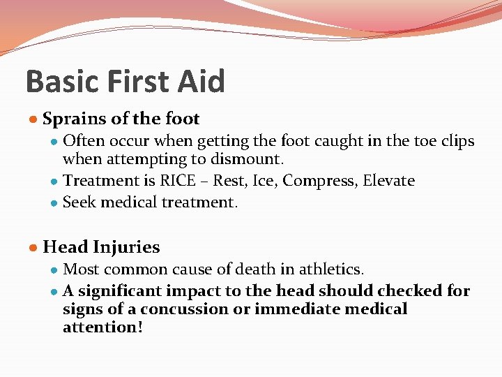 Basic First Aid ● Sprains of the foot ● Often occur when getting the