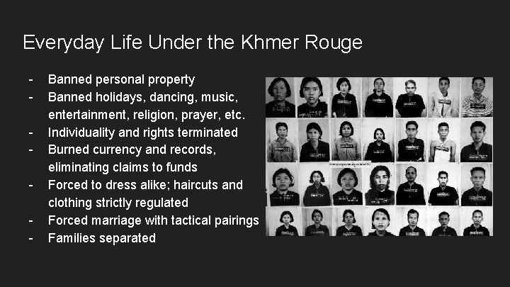 Everyday Life Under the Khmer Rouge - Banned personal property Banned holidays, dancing, music,