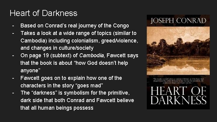 Heart of Darkness - - - Based on Conrad’s real journey of the Congo