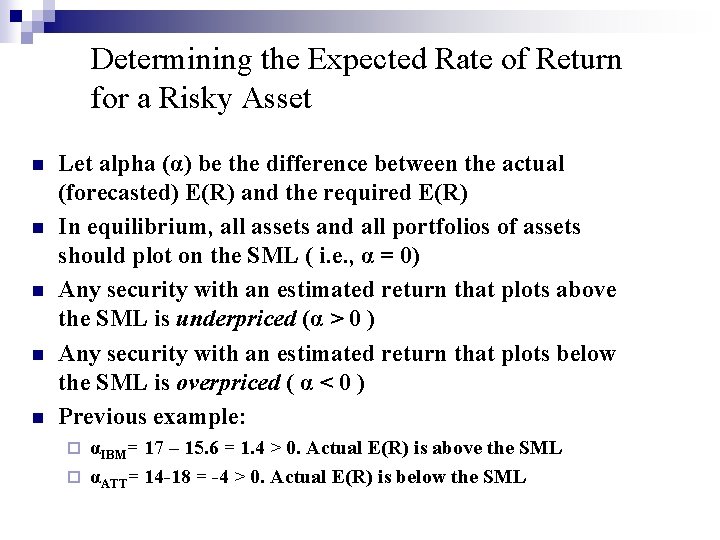 Determining the Expected Rate of Return for a Risky Asset n n n Let