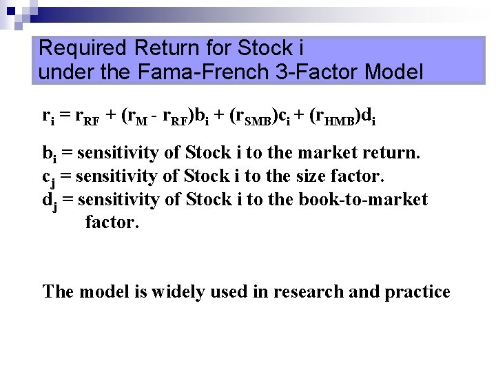 Required Return for Stock i under the Fama-French 3 -Factor Model ri = r.