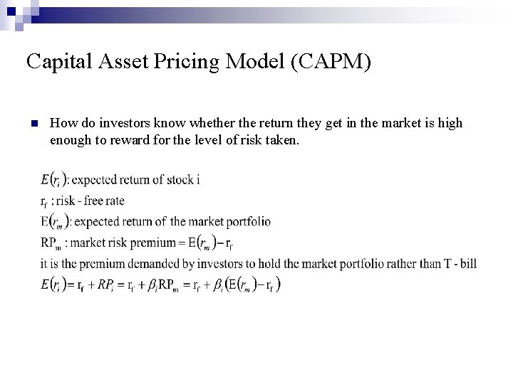 Capital Asset Pricing Model (CAPM) n How do investors know whether the return they