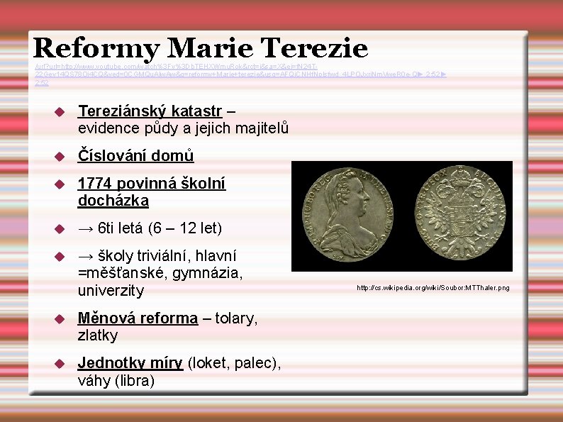 Reformy Marie Terezie /url? url=http: //www. youtube. com/watch%3 Fv%3 Db. TEHXWmu. Rok&rct=j&sa=X&ei=f. N 24