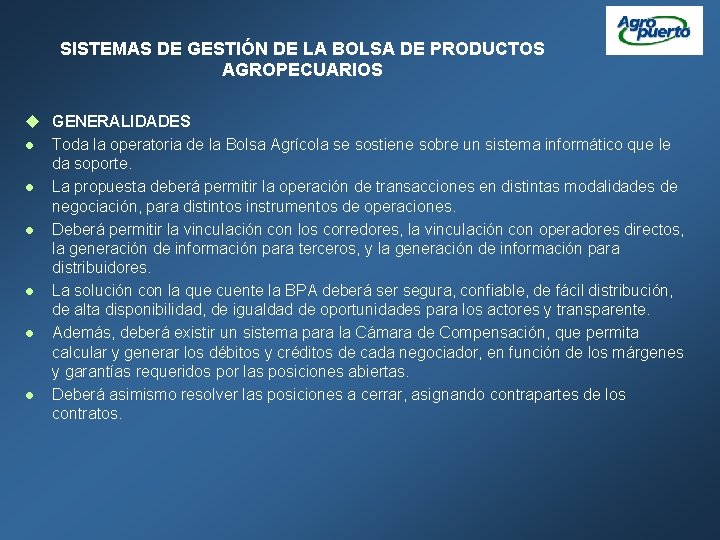 SISTEMAS DE GESTIÓN DE LA BOLSA DE PRODUCTOS AGROPECUARIOS u GENERALIDADES l Toda la