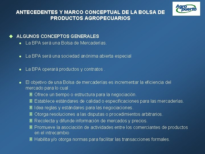 ANTECEDENTES Y MARCO CONCEPTUAL DE LA BOLSA DE PRODUCTOS AGROPECUARIOS u ALGUNOS CONCEPTOS GENERALES