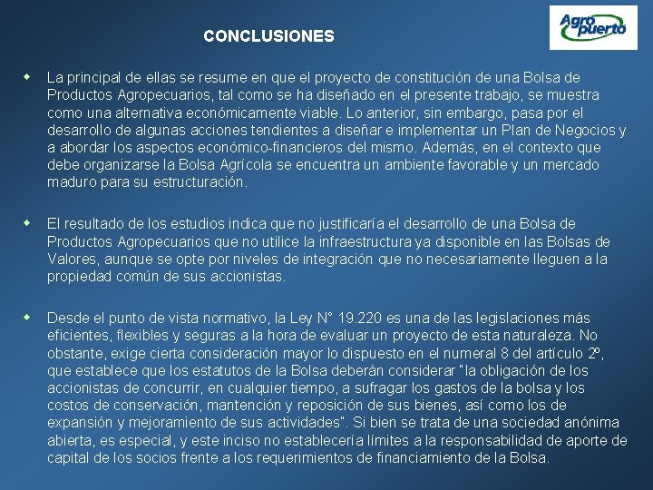 CONCLUSIONES w La principal de ellas se resume en que el proyecto de constitución