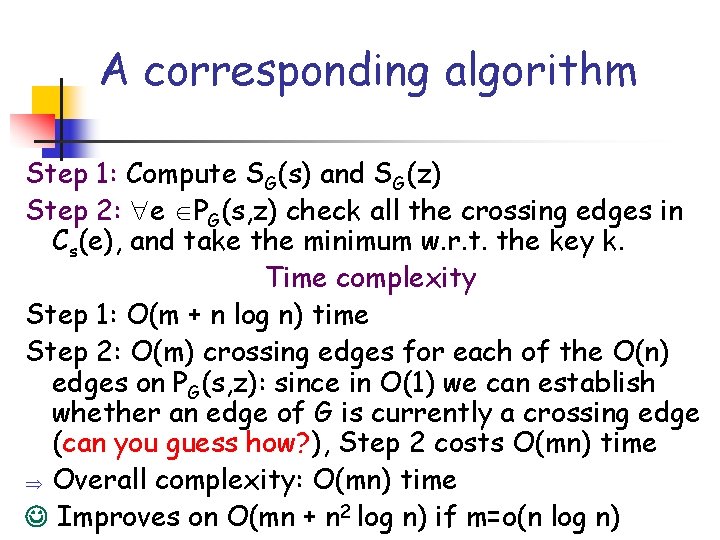 A corresponding algorithm Step 1: Compute SG(s) and SG(z) Step 2: e PG(s, z)