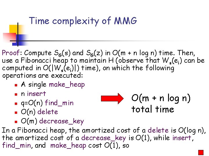 Time complexity of MMG Proof: Compute SG(s) and SG(z) in O(m + n log