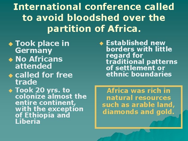 International conference called to avoid bloodshed over the partition of Africa. Took place in