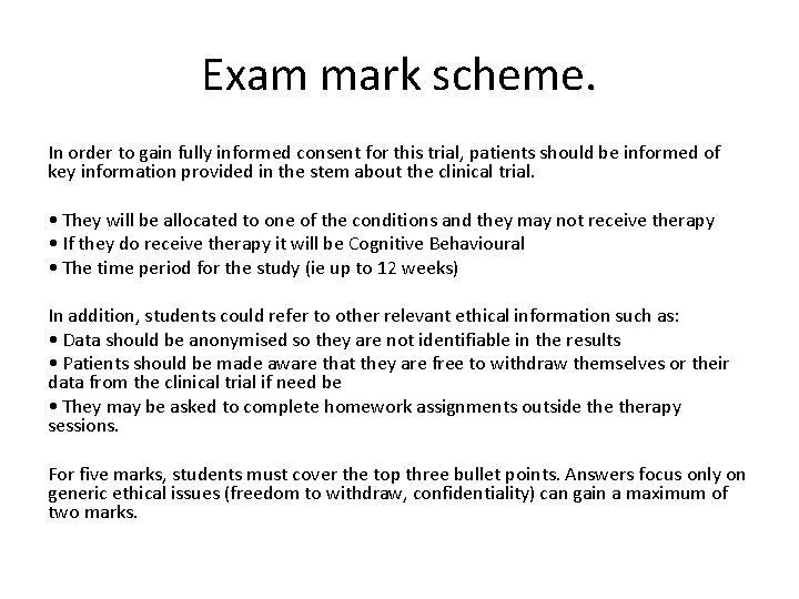 Exam mark scheme. In order to gain fully informed consent for this trial, patients Exam mark scheme. In order to gain fully informed consent for this trial, patients