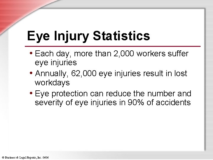 Eye Protection Session Objectives You will be able