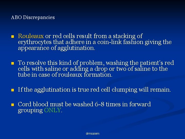 ABO Discrepancies n Rouleaux or red cells result from a stacking of erythrocytes that