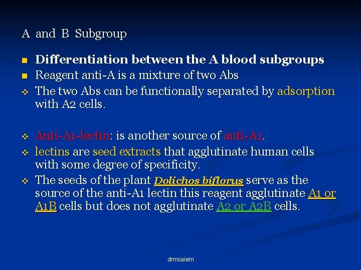 A and B Subgroup n n v v Differentiation between the A blood subgroups